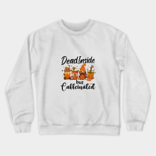 Dead inside but caffeinated, Gnome PSL, Light Color Crewneck Sweatshirt